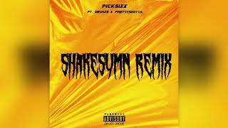 PickSixx  Shake Sumn feat Deuaxs amp PrettyShotta [upl. by Sirois]