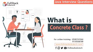 What is Concrete Class  Java Interview Questions  Fullstack Edutech javainterviewquestions java [upl. by Einiffit]