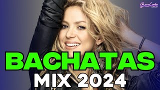 BACHATA 2024 🌴 BACHATA MIX 2024 🌴 MIX DE BACHATA 2024 The Most Recent Bachata Mixes [upl. by Tompkins]