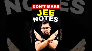 Dont make Notes for JEE Exam😱😱jee jee2025 iit iitjee notes jeenotes jeepreparation [upl. by Yeaton]