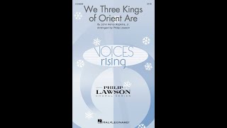 We Three Kings of Orient Are SATB Choir  Arranged by Philip Lawson [upl. by Downall]