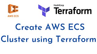 Create AWS ECS Cluster using Terraform Deploy Elastic Container ServiceECS in AWS using Terraform [upl. by Greenquist]