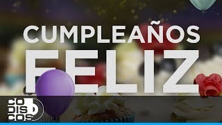 Feliz Cumpleaños  Video Oficial [upl. by Terraj]