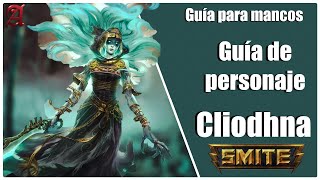 SMITE  GUÍA PARA MANCOS 127  COMO JUGAR CON CLIODHNA [upl. by Pitzer]