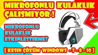 Mikrofonlu Kulaklığın Mikrofonu Çalışmıyor ÇÖZÜLDÜ Win 10 Kesin Çözüm [upl. by Cleodell]