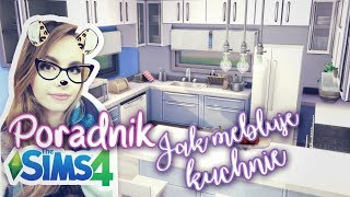 PORADNIK Jak mebluję KUCHNIE  Bez modów  The Sims 4 [upl. by Igic]