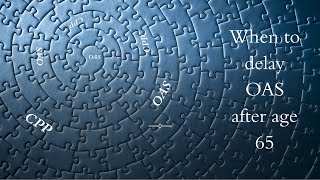 When to delay OAS after age 65 [upl. by Sheppard]