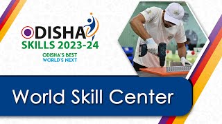 World Skill Center  Skills Roundup  Odisha Skills 202324 [upl. by Caldeira]