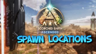 SPAWN LOCATIONS  SCORCHED EARTH  Ark Survival Ascended [upl. by Animrelliug]