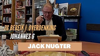 Johannes 6  Overdenking van JackNugter [upl. by Aoh]