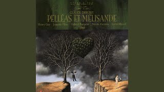 Pelléas et Mélisande [upl. by Wilton]