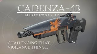 Taking On the Vigilance Meta  Cadenza 43 Masterwork  PVP Gameplay Review [upl. by Cristiona]