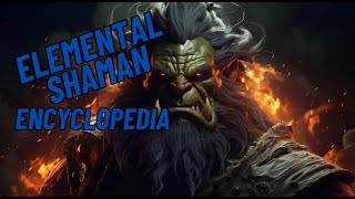 The ELEMENTAL SHAMAN Encyclopedia  Everything you need to know in Cata [upl. by Spada]