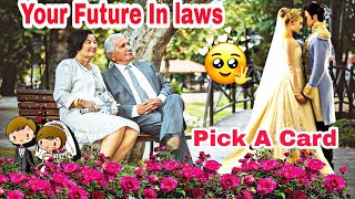 🔮Pick A Card \👰👨‍🦱YOUR FUTURE INLAWS👵👴\Kaise Hongey Aapke Future Inlaws 🤔🥰Aapka aur unka Bonding 🌹 [upl. by Lorelie]