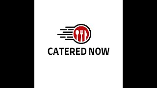 Catered Now  Easy Online Ordering [upl. by Nillor]