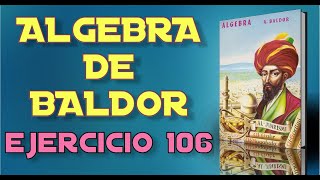 Algebra de Baldor Desde Cero  Ejercicio 106  Ejercicios 11 al 13 de 134 [upl. by Grous435]