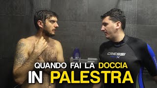 QUANDO FAI LA DOCCIA IN PALESTRA [upl. by Sokin628]