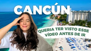 CANCÚN 2024 I Dicas ESSENCIAIS e CONSELHOS para MELHORAR a sua viagem [upl. by Inigo]