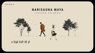 Naresauna maya  Lisson Khadka  Raw Version [upl. by Orola]