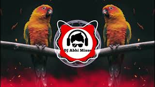 Pinjre Mein Popat Bole Adi Dhamal Mix Dj Abhi Katol🔥 MH40🎧 [upl. by Enyawd]