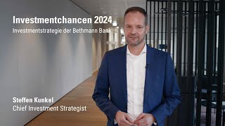 Investmentchancen 2024  Die Bethmann Bank Investmentstrategie [upl. by Ayetal]