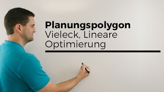 Planungspolygon Vieleck Lineare Optimierung Maximierung Minimierung Mathe by Daniel Jung [upl. by Hselin]