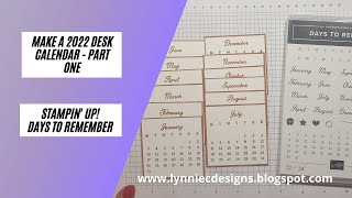 Make a 2022 Desk Calendar with Days to Remember by Stampin Up  Part One [upl. by Asela317]