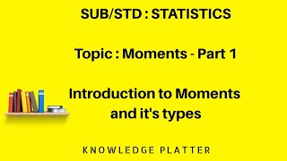 Moments  Part 1  Statistics [upl. by Lertnom]