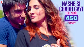 Nashe Si Chadh Gayi  Full Song  Befikre Ranveer Singh Vaani Kapoor Arijit Singh VishalShekhar [upl. by Oinegue]