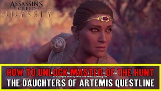 Assassins Creed Odyssey Daughters of Artemis Questline  MASTER OF THE HUNT Trophy  Achievement [upl. by Evita]