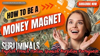 I Am a Money Magnet Subliminal Affirmations in 5 Languages for Wealth amp Abundance [upl. by Inoek981]