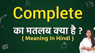 Complete meaning in hindi  Complete ka matlab kya hota hai  Word meaning [upl. by Atined]