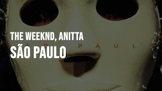 The Weeknd  São Paulo feat Anitta Clean  Lyrics [upl. by Hocker638]