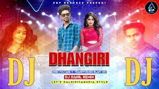 Dhangiri  New Sambalpuri Dj  DJ SAHIL REMIX  FtHarendra Jagat x Manbi [upl. by Mariquilla]