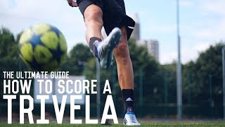 How To Score A Trivela  The Ultimate Guide To Shooting With The Outside Of Your Foot [upl. by Rimola]