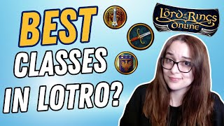 Best Classes to Play in LOTRO Tier List  Solo Gameplay Edition 2024 [upl. by Aiuqcaj524]