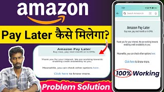 Amazon pay later thank you for your interest problem  we working towards enabling amazon pay later [upl. by Aicener]