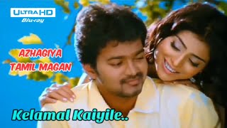 Kelamal Kaiyile  Azhagiya Tamil Magan  UHD Video Song  Vijay  Shriya Saran  A R Rahman [upl. by Akedijn]