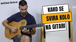 Skola gitare  Kako se svira kolo na gitari  Kolo 1 [upl. by Menon282]