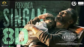 VIKRAM  Porkanda Singam 8D AUDIO  Kamal Haasan  Vijay Sethupathi  Anirudh  8D SURROUND [upl. by Lativa]