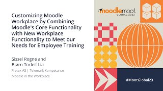 Customizing Moodle Workplace  MoodleMoot Global 2023 [upl. by Maher]