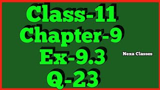 Class11 Ex93Q23  Sequence and Series  NCERT Math [upl. by Suolevram]