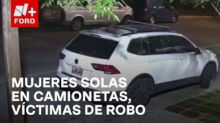 Así roban a mujeres que viajan solas en camionetas en Satélite Edomex  Las Noticias [upl. by Starbuck]