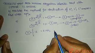 a How does benzene diazonium chloride react with i phenol ii aniline b Describe the meth [upl. by Esteban]