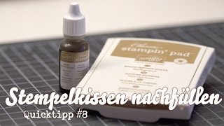 PRODUKT  Stempelkissen nachfüllen  QuickTipp 8 [upl. by Octavie]