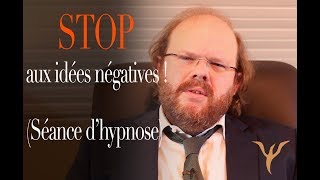 Hypnose stop aux pensées négatives [upl. by Eenert]