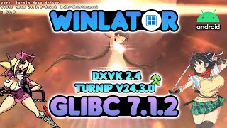 WINLATOR GLIBC 712 🔥 SETTINGS amp GAMEPLAY❕ TURNIP REVISION 3 🔥 Skullgirls 2nd Encore amp More ❕ [upl. by Michel]