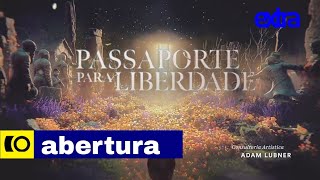 Passaporte Para Liberdade  Abertura [upl. by Yordan]