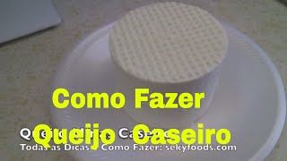 Como Fazer Queijo Caseiro  Queijos Coalhadas e Pastas [upl. by Ramak25]