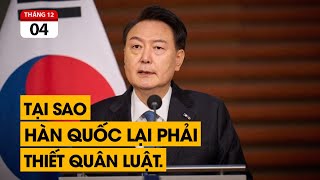 Tại sao Hàn Quốc lại phải thiết quân luật Hoá ra Hàn chỉ hoành tráng trên phim [upl. by Enelear333]